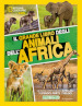 Il grande libro degli animali dell Africa. Ediz. illustrata