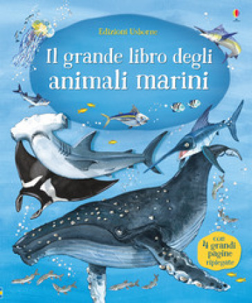 Il grande libro degli animali marini - Minna Lacey