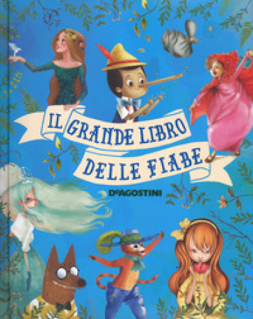 Il grande libro delle fiabe. Ediz. a colori - Tea Orsi