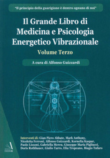 Il grande libro di medicina e psicologia energetico vibrazionale. 3. - Alfonso Guizzardi