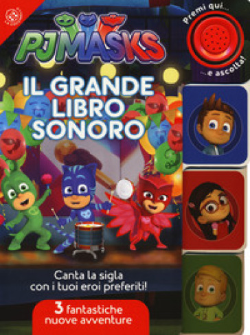 Il grande libro sonoro. Pj Masks Superpigiamini. Ediz. a colori