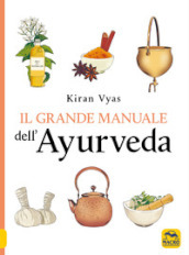 Il grande manuale dell ayurveda