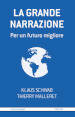 La grande narrazione. Per un futuro migliore