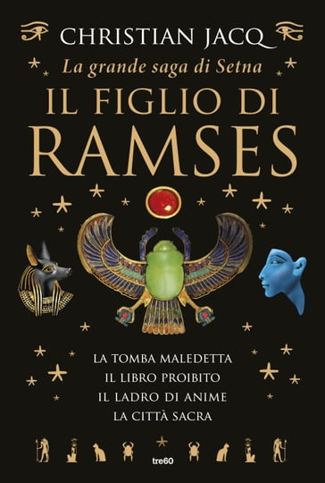 La grande saga di Setna - Il figlio di Ramses - Christian Jacq