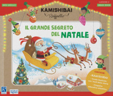 Il grande segreto di Natale. Il Kamishibai Raffaello. Ediz. a colori. Con guida. Con kamishibai - Marta Bartolucci