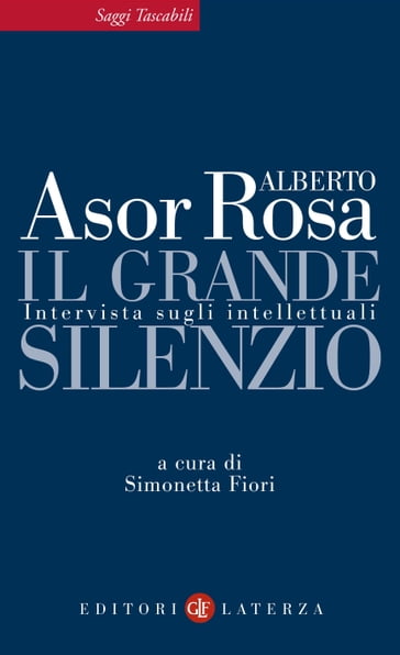 Il grande silenzio - Alberto Asor Rosa - Simonetta Fiori