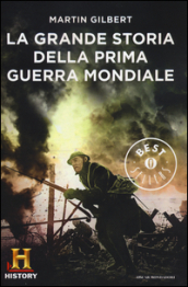 La grande storia della prima guerra mondiale