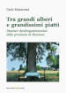 Tra grandi alberi e grandissimi piatti. Itinerari dendrogastronomici della provincia di Mantova