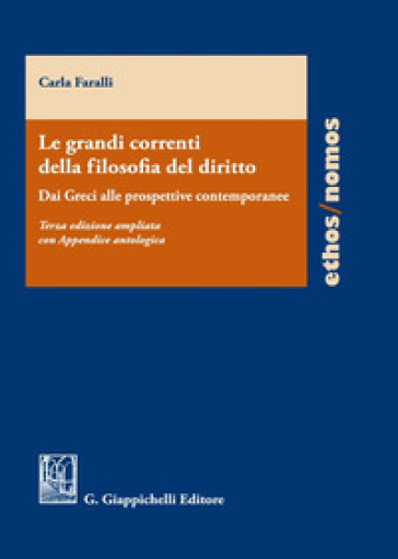 Le grandi correnti della filosofia del diritto - Carla Faralli