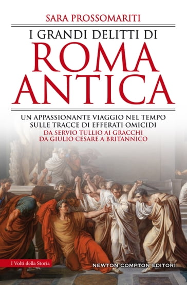 I grandi delitti di Roma antica - Sara Prossomariti