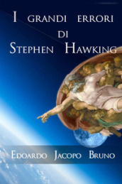 I grandi errori di Stephen Hawking