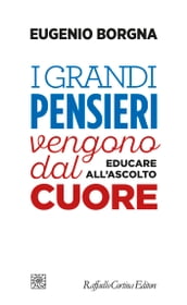 I grandi pensieri vengono dal cuore