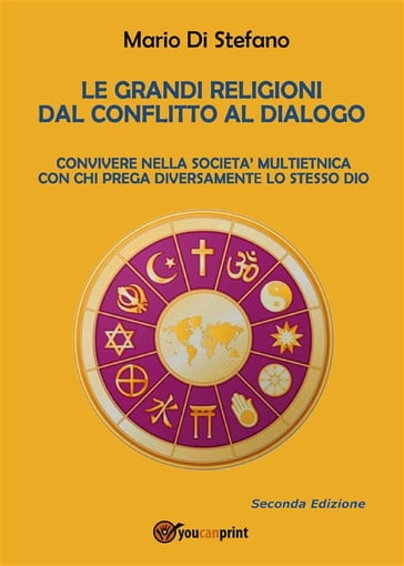 Le grandi religioni dal conflitto al dialogo - Mario Di Stefano