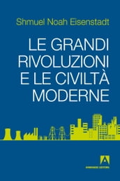 Le grandi rivoluzioni e le civiltà moderne