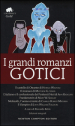 I grandi romanzi gotici: Il castello di Otranto-Il monaco-L italiano o il confessionale dei penitenti neri-Frankenstein-Melmoth l uomo errante-Il vampiro