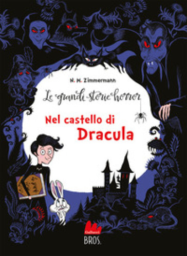 Le grandi storie horror. Nuova ediz.. 1: Nel castello di Dracula - Naima Murail Zimmermann