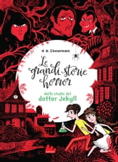 Le grandi storie horror. Nello studio del dottor Jekyll