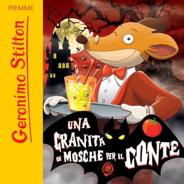 Una granita di mosche per il Conte - Geronimo Stilton - Emiliano Campedelli - Riccardo Crosa - Lorenzo Chiavini - Matteo Lupatelli