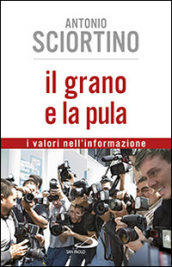 Il grano e la pula. I valori nell informazione