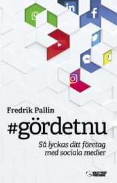 #gördetnu - sa lyckas ditt företag med sociala medier