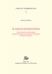 Il greco di Frontone. Testo critico e traduzione, studio linguistico, stilistico e retorico. Storia editoriale