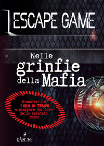 Nelle grinfie della mafia. Escape game - Nicolas Trenti