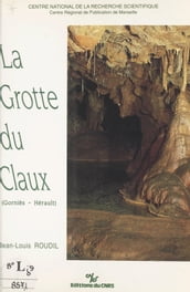 La grotte du Claux (Gorniès-Hérault)