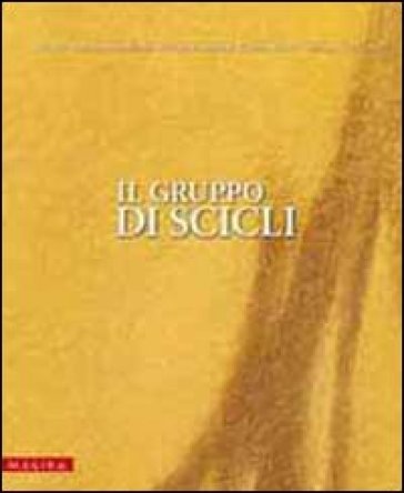 Il gruppo di Scicli. Catalogo della mostra - Lucio V. Barbera - Katia Giannetto