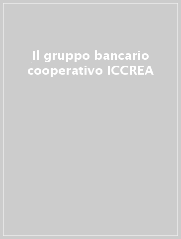 Il gruppo bancario cooperativo ICCREA