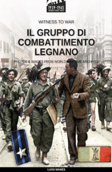 Il gruppo di combattimento Legnano - Luigi Manes