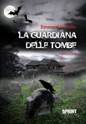 La guardiana delle tombe (Edizione Deluxe)