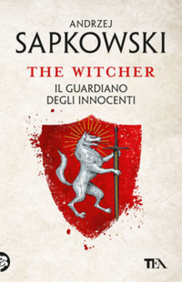 Il guardiano degli innocenti. The Witcher. 1. - Andrzej Sapkowski