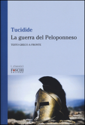 La guerra del Peloponneso. Testo greco a fronte