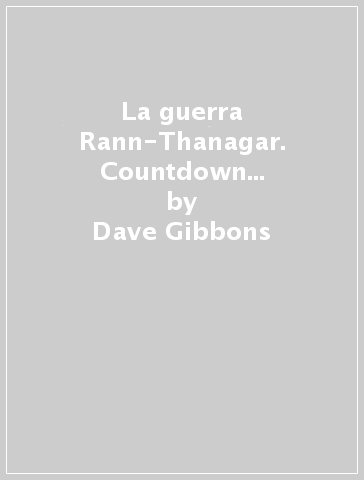 La guerra Rann-Thanagar. Countdown a Crisi infinita - Dave Gibbons