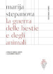 La guerra delle belve e degli animali. Testo russo a fronte