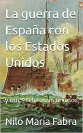La guerra de España con los Estados Unidos