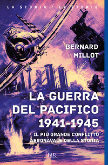 La guerra del Pacifico 1941-1945 - Bernard Millot