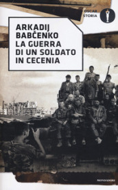 La guerra di un soldato in Cecenia