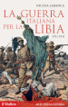 La guerra italiana per la Libia. 1911-1931