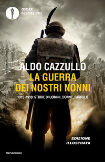 La guerra dei nostri nonni. 1915-1918: storie di uomini, donne, famiglie - Aldo Cazzullo