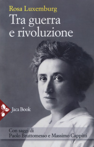 Tra guerra e rivoluzione. Nuova ediz. - Rosa Luxemburg