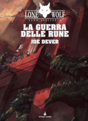 La guerra delle rune. Lupo Solitario. Serie Nuovo Ordine Kai. 24.