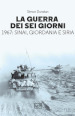 La guerra dei sei giorni. 1967: Sinai, Giordania e Siria