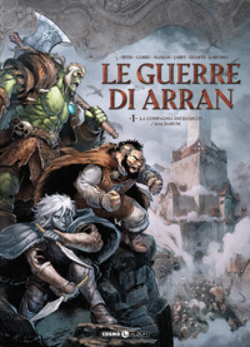 Le guerre di Arran. Vol. 1: La compagnia dei dannati/Dal'Darum