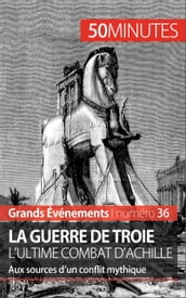 La guerre de Troie L ultime combat d Achille