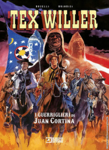 I guerriglieri di Juan Cortina. Tex Willer