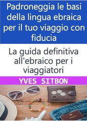 La guida definitiva all ebraico per i viaggiatori