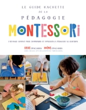 Le guide Hachette de la pédagogie Montessori