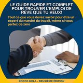 Le guide rapide et complet pour trouver l emploi de rêve que tu veux!