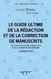 Le guide ultime de la rédaction et de la correction de manuscrits